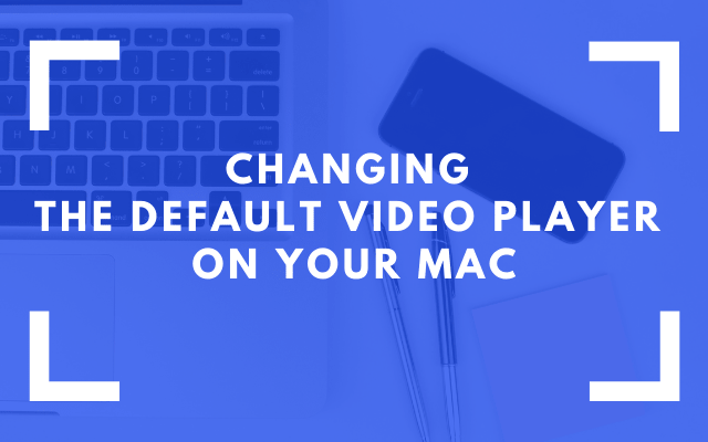 set vlc player as default on mac for all videos